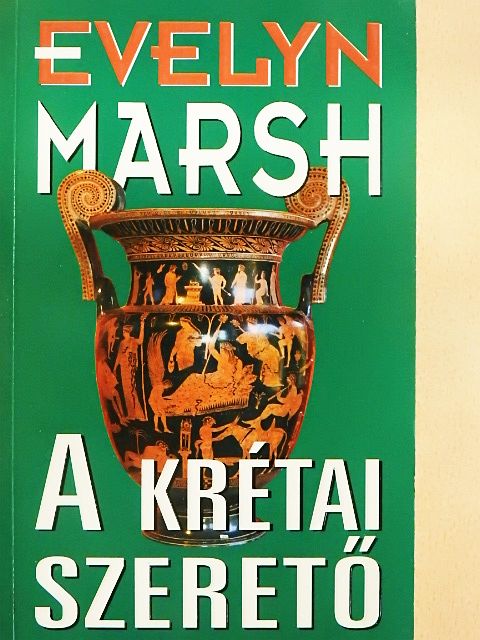 Evelyn Marsh - A krétai szerető [antikvár]