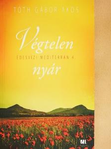 Tóth Gábor Ákos - Végtelen nyár [antikvár]
