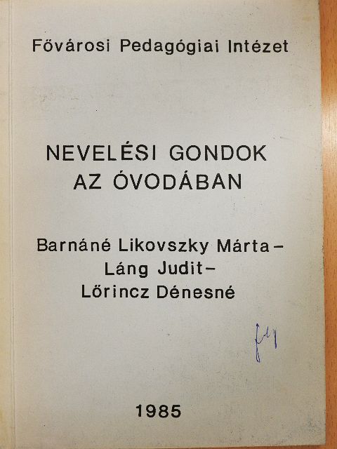 Barnáné Likovszky Márta - Nevelési gondok az óvodában [antikvár]