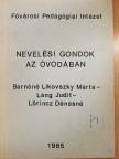 Barnáné Likovszky Márta - Nevelési gondok az óvodában [antikvár]
