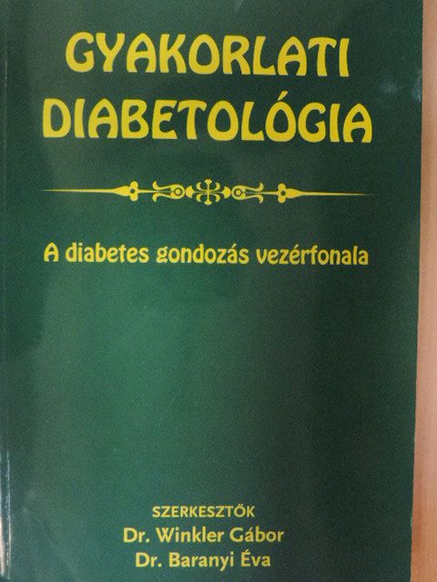 Bánvölgyi Györgyné - Gyakorlati diabetológia [antikvár]