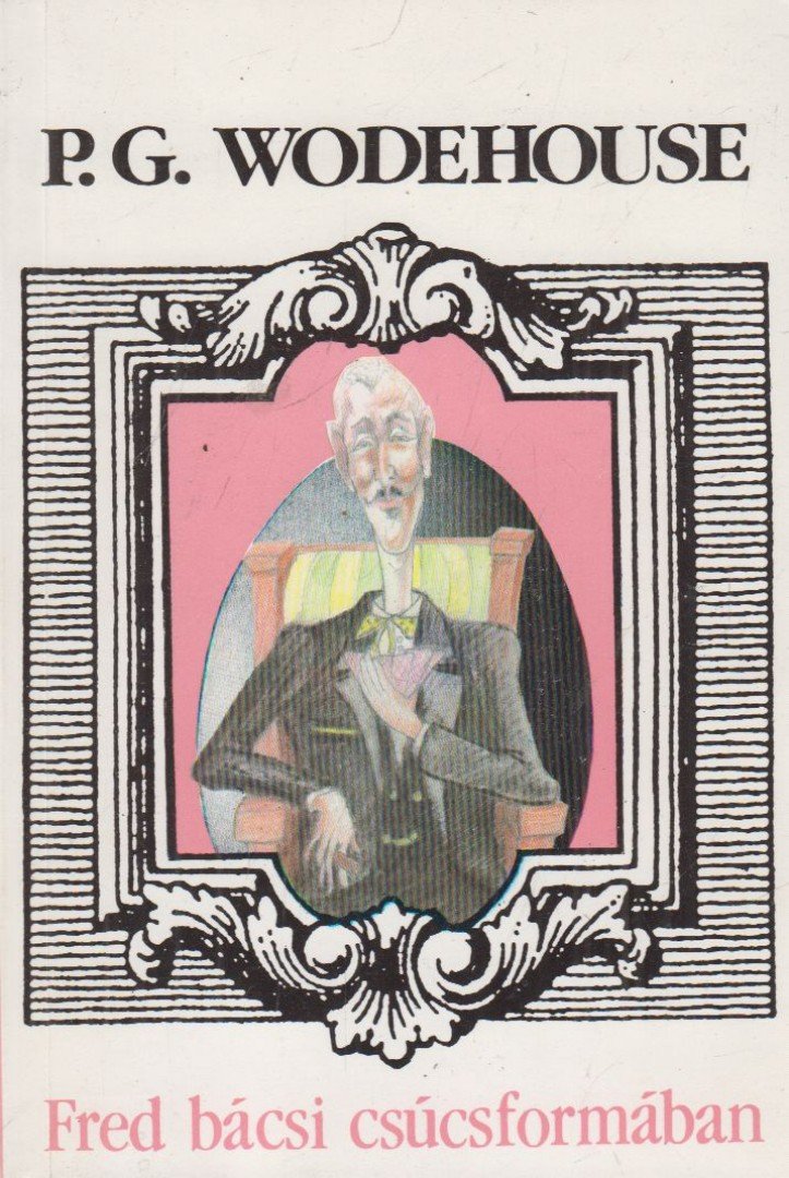 Fred bácsi csúcsformában [antikvár]