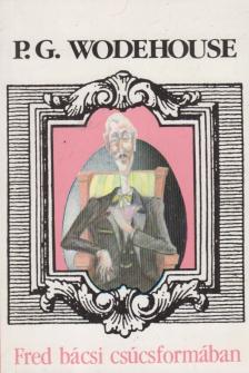 Fred bácsi csúcsformában [antikvár]