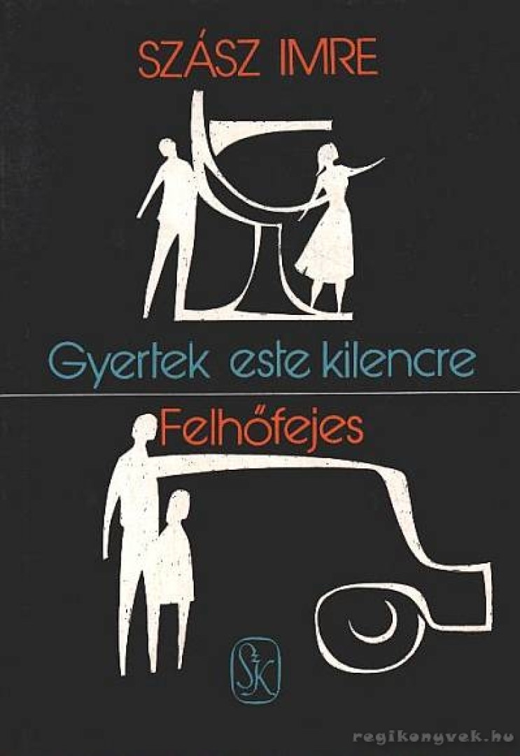 SZÁSZ IMRE - Gyertek este kilencre / Felhőfejes (dedikált) [antikvár]