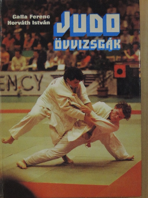 Dr. Galla Ferenc - Judo övvizsgák [antikvár]