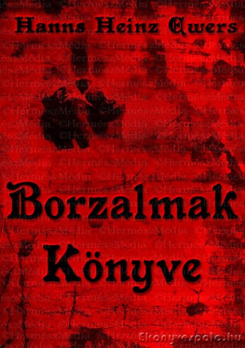 Ewers Hanns Heinz - Borzalmak könyve [eKönyv: epub, mobi]