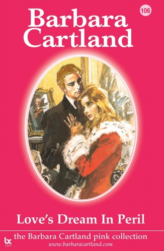 Barbara Cartland - Love's Dream in Peril [eKönyv: epub, mobi]