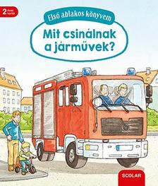 Susanne Gernhäuser - Első ablakos könyvem - Mit csinálnak a járművek?