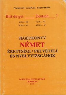 Jirí, Pilarsky, Lieli Pálné, Beke Dezsőné - Segédkönyv német érettségi felvételi és nyelvvizsgához [antikvár]