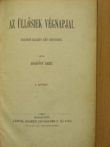 Mosdósy Imre - Az Üllősiek végnapjai I-II. [antikvár]
