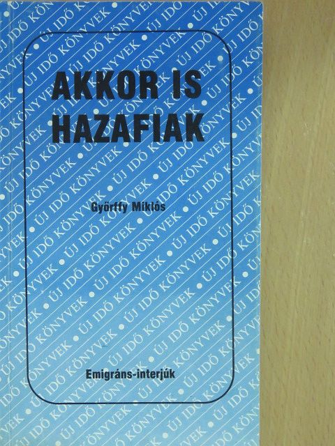 Győrffy Miklós - Akkor is hazafiak [antikvár]