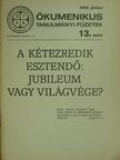 A kétezredik esztendő: jubileum vagy világvége? [antikvár]