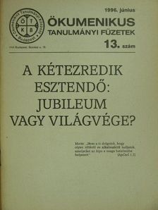 A kétezredik esztendő: jubileum vagy világvége? [antikvár]