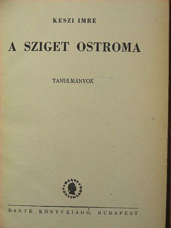 Keszi Imre - A sziget ostroma [antikvár]