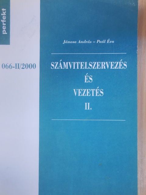 Jánosa András - Számvitelszervezés és vezetés II. [antikvár]