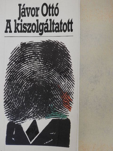Jávor Ottó - A kiszolgáltatott [antikvár]