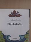 Cs. Nagy István - Zebratánc [antikvár]