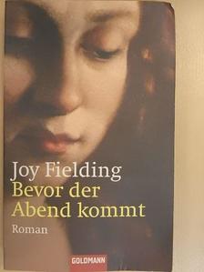 Joy Fielding - Bevor der Abend kommt [antikvár]