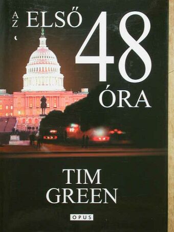 Tim Green - Az első 48 óra [antikvár]
