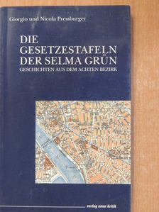 Giorgio Pressburger - Die Gesetzestafeln der Selma Grün [antikvár]