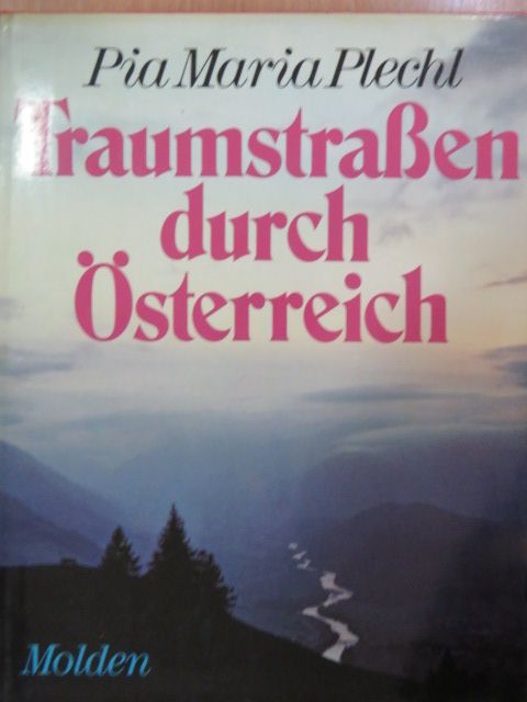 Pia Maria Plechl - Traumstrassen durch Österreich [antikvár]