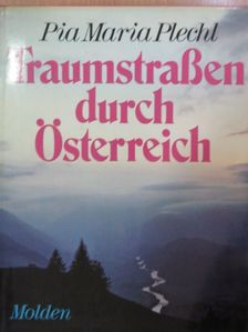 Pia Maria Plechl - Traumstrassen durch Österreich [antikvár]