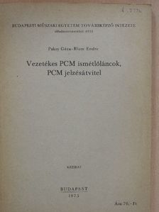 Blum Endre - Vezetékes PCM ismétlőláncok, PCM jelzésátvitel [antikvár]