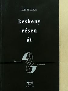 Albert Gábor - Keskeny résen át (aláírt példány) [antikvár]