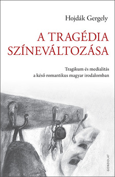 Hojdák Gergely - A tragédia színeváltozása