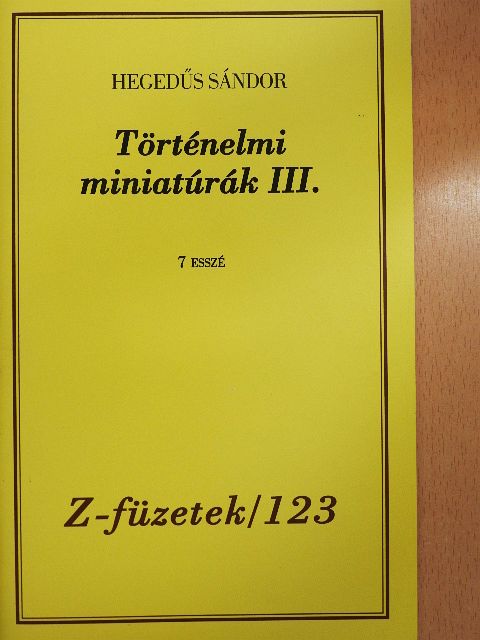 Hegedűs Sándor - Történelmi miniatúrák III. [antikvár]