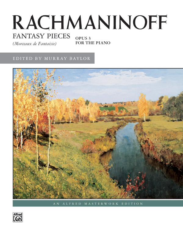 RAHMANYINOV (RACHMANINOV) - FANTASY PIECES OP.3 FOR THE PIANO