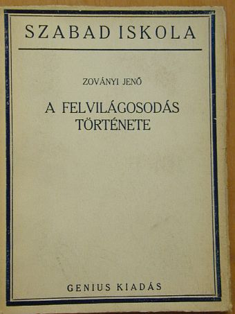 Dr. Zoványi Jenő - A felvilágosodás története [antikvár]