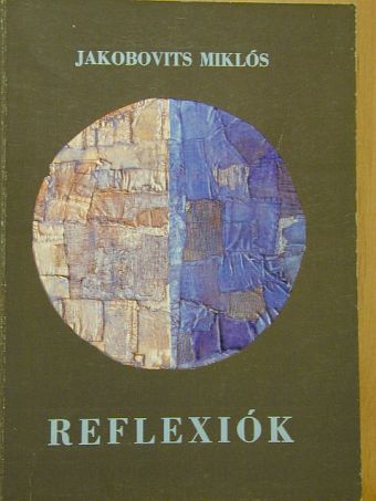 Jakobovits Miklós - Reflexiók [antikvár]