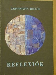 Jakobovits Miklós - Reflexiók [antikvár]