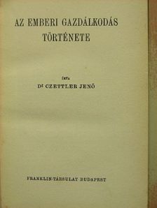 Dr. Czettler Jenő - Az emberi gazdálkodás története [antikvár]