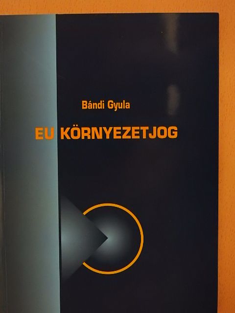 Bándi Gyula - EU környezetjog [antikvár]