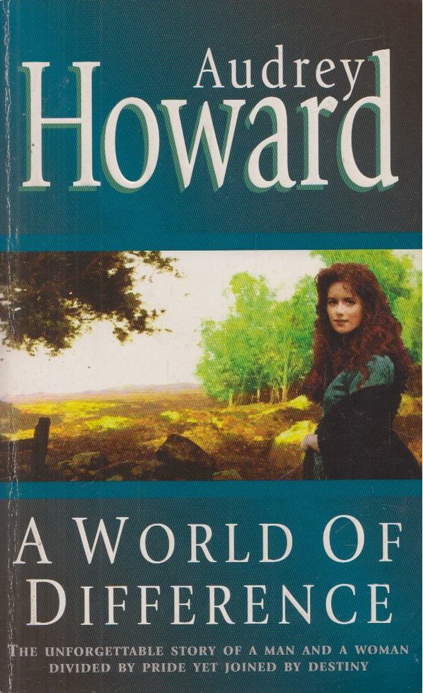 Audrey Howard - A World of Difference [antikvár]
