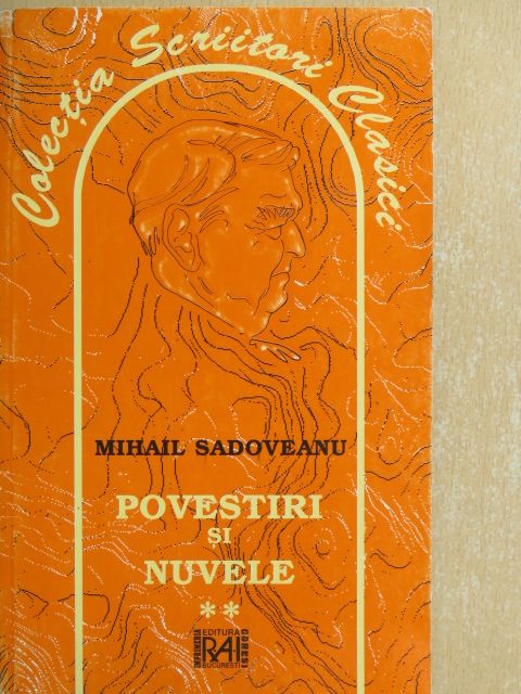 Mihail Sadoveanu - Povestiri si nuvele II. (töredék) [antikvár]