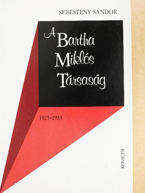 Sebestény Sándor - A Bartha Miklós Társaság [antikvár]