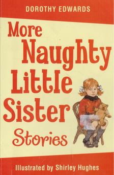 Dorothy Edwards - More Naughty Little Sister Stories [antikvár]
