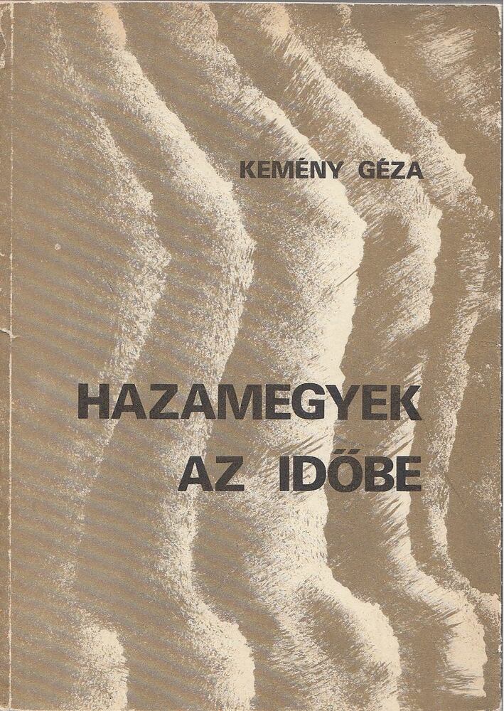 Kemény Géza - Hazamegyek az időbe [antikvár]