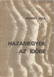 Kemény Géza - Hazamegyek az időbe [antikvár]