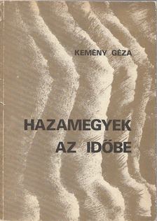 Kemény Géza - Hazamegyek az időbe [antikvár]