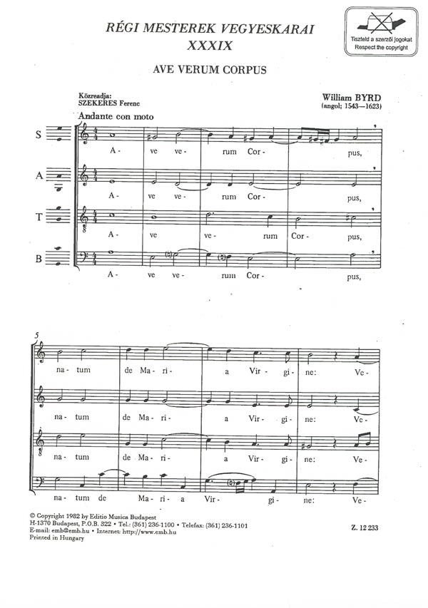 BYRD,WILLIAM - RÉGI MESTEREK VEGYESKARAI XXXIX.BYRD:AVE VERUM CORPUS (SZEKERES FERENC)