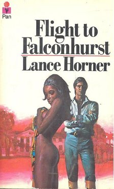 HORNER, LANCE - Flight to Falconhurst [antikvár]