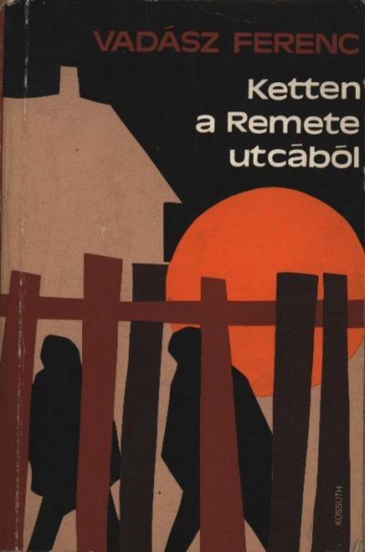 VADÁSZ FERENC - Ketten a Remete utcából [antikvár]