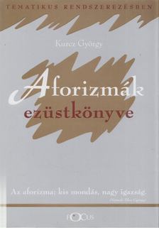 Kurcz György - Aforizmák ezüstkönyve [antikvár]