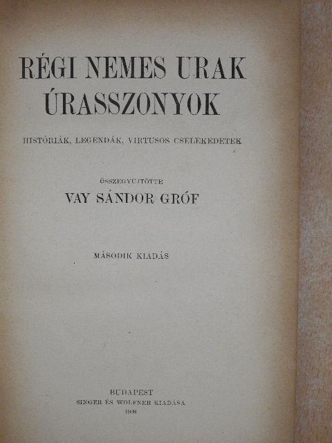 Gróf Vay Sándor - Régi nemes urak, úrasszonyok [antikvár]