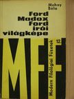 Mohay Béla - Ford Madox Ford írói világképe [antikvár]