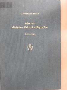 Carl Korth - Atlas der klinischen Elektrokardiographie [antikvár]